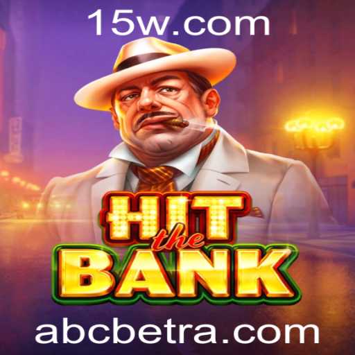 Descubra o Empolgante Jogo HitTheBank com Abcbet
